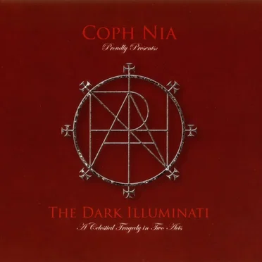 The Dark Illuminati: A Celestial Tragedy in Two Acts by Coph Nia - album cover