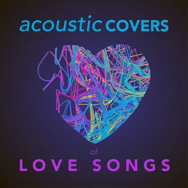 Acoustic Covers of Love Songs by Various Artists - album cover
