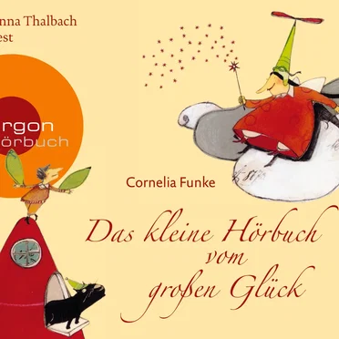 Das kleine Hörbuch vom großen Glück by Cornelia Funke - album cover