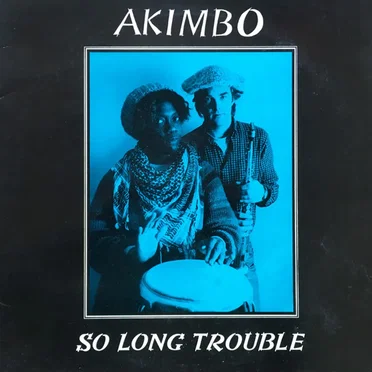 So Long Trouble by Akimbo - album cover
