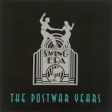 The Swing Era: The Postwar Years by Various Artists - album cover