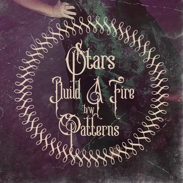 Build a Fire & Patterns