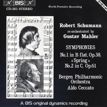 Symphonies no. 1 in B-flat, op. 38 “Spring” / No. 2 in C, op. 61