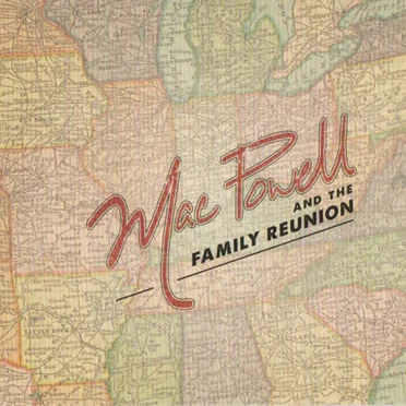 Mac Powell and the Family Reunion
