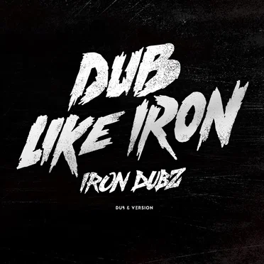 Dub Like Iron