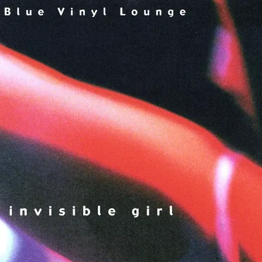 Invisible Girl by Blue Vinyl Lounge - album cover
