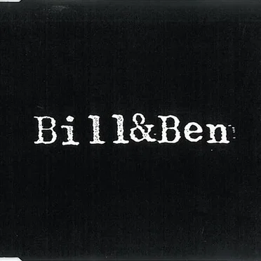 Bill & Ben