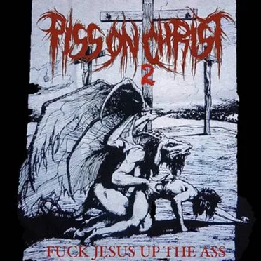 Fuck Jesus Up the Ass