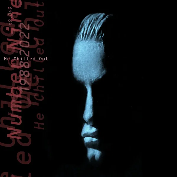 He Chilled Out 1988-2022