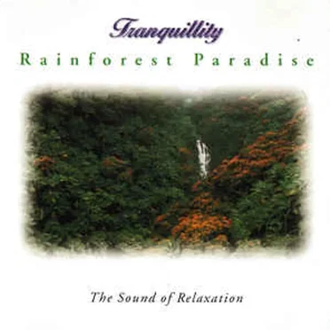 Tranquillity: Rainforest Paradise