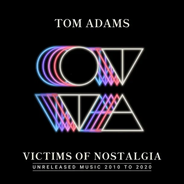 Victims of Nostalgia: Unreleased Music 2010 to 2020