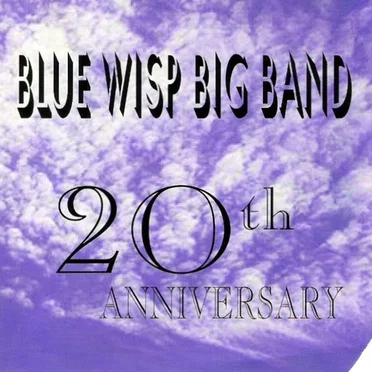 20th Anniversary by Blue Wisp Big Band - album cover