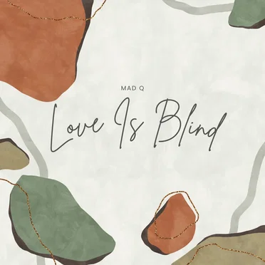 Love Is Blind by Mad Q - album cover