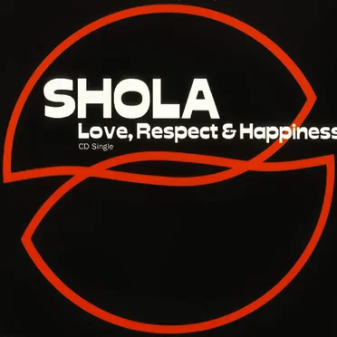 Love, Respect & Happiness by Shola - album cover