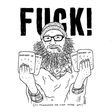 It’s Pronounced The First Three EPs by FUCK! (It's Pronounced SHIT!) - album cover