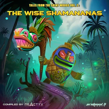 Tales From the Shiny Woods, Vol. 2: The Wise Shamananas by Various Artists - album cover