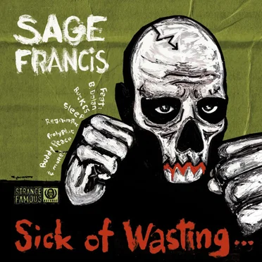 Sick of Wasting by Sage Francis - album cover