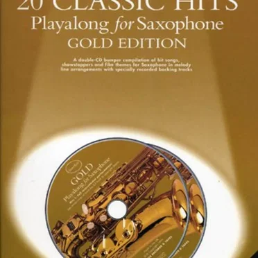20 Classic Hits Playalong for Saxophone Gold Edition by Various Artists - album cover