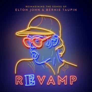Revamp: Reimagining the Songs of Elton John & Bernie Taupin by Various Artists - album cover