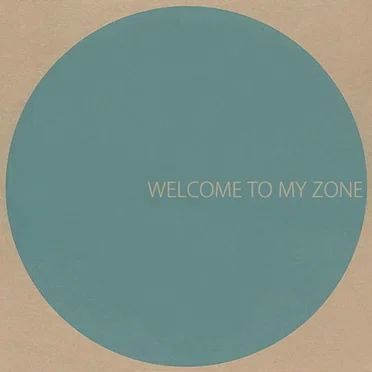 Welcome to My Zone