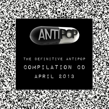 The Definitive Antipop Compilation 2013 by Various Artists - album cover