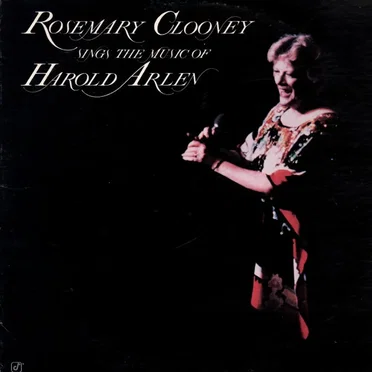 Rosemary Clooney Sings the Music of Harold Arlen