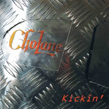 Kickin' by Cholane - album cover