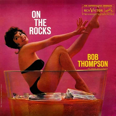 On the Rocks by Bob Thompson, His Chorus and Orchestra - album cover