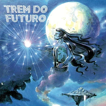 Trem do Futuro by Trem do Futuro - album cover