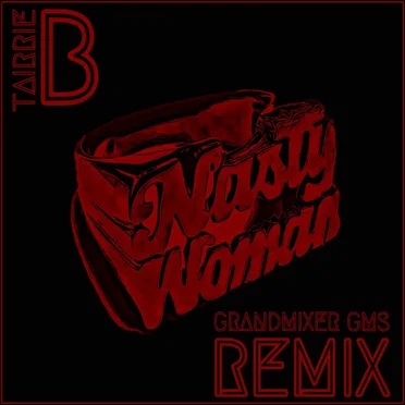 Nasty Woman (GrandMixer GMS Remix)