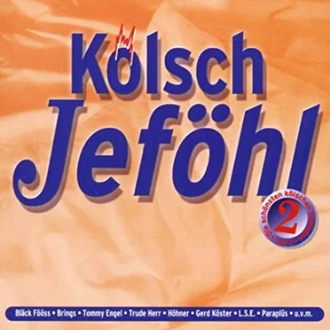 Kölsch Jeföhl - Die Schönsten Kölschen Balladen (Teil 2) by Various Artists - album cover