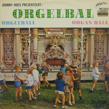 Johnny Hoes presenteert: Orgelbal by Het Reuzen Mortier Orgel “Minerva” uit Alkmaar - album cover