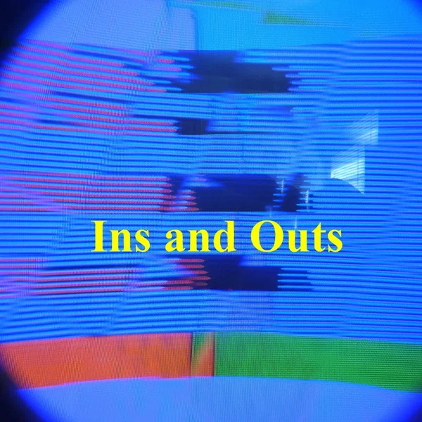 Ins and Outs