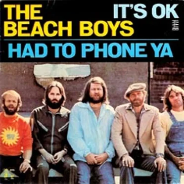 It’s OK / Had to Phone Ya