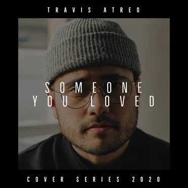 Someone You Loved by Travis Atreo - album cover