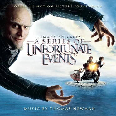 Lemony Snicket’s A Series of Unfortunate Events: Original Motion Picture Soundtrack