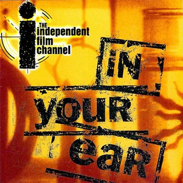 The Independent Film Channel: Stick it in Your Ear by Various Artists - album cover