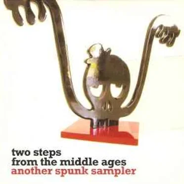 Two Steps From The Middle Ages - Another Spunk Sampler by Various Artists - album cover