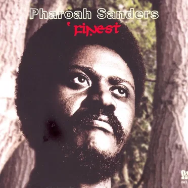 Pharoah Sanders’ Finest