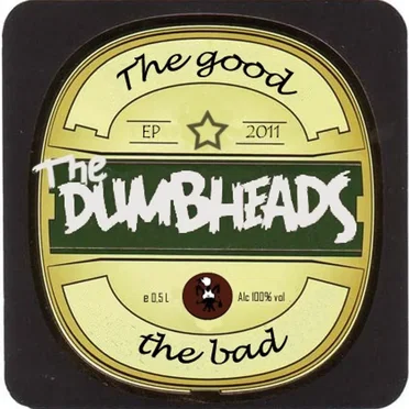 The Good, The Bad, The Dumbheads