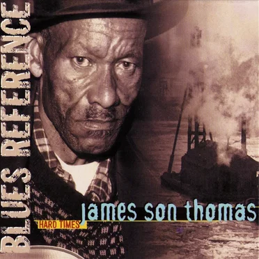 Hard Times by James 'Son' Thomas - album cover