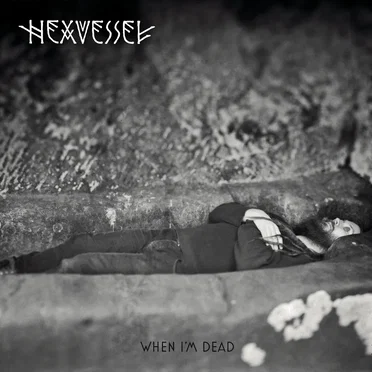 When I’m Dead by Hexvessel - album cover