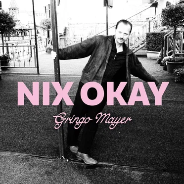 Nix okay by Gringo Mayer - album cover