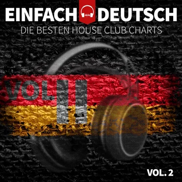 Einfach Deutsch, Vol. 2 - Die Besten House Club Charts by Various Artists - album cover