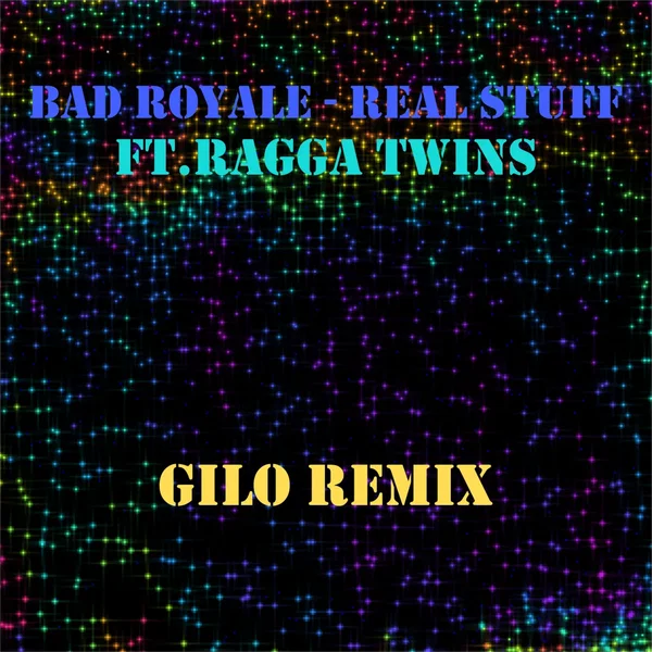 Real Stuff (Gilo Remix)