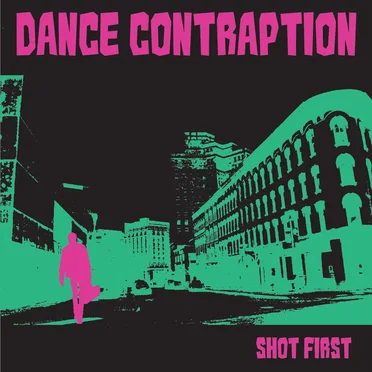 Shot First by Dance Contraption - album cover