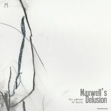 Maxwell's Delusion by The Advent Of March - album cover