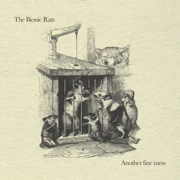 Another Fine Mess by The Bionic Rats - album cover