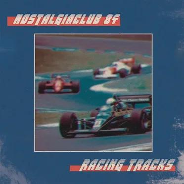 Racing Tracks by NostalgiaClub 84 - album cover