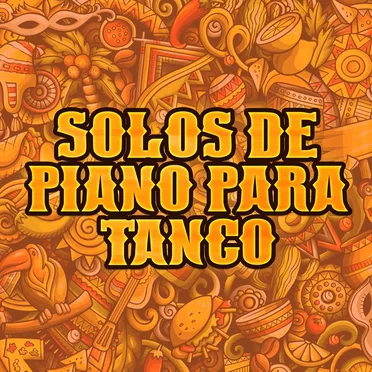 Solos de Piano para Tango